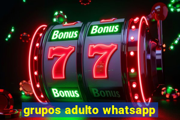 grupos adulto whatsapp